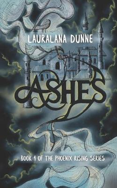 Ashes Lauralana Dunne 9781989473573