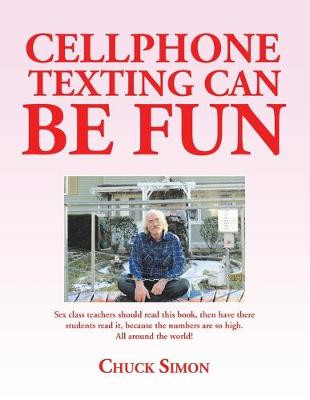 Cellphone Texting Can Be Fun by Chuck Simon