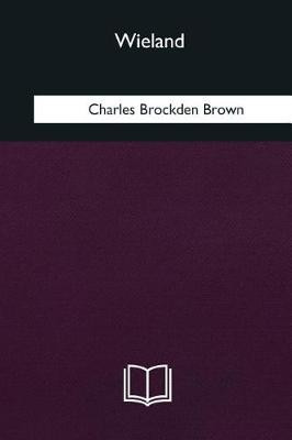 Wieland Charles Brockden Brown 9781985388086