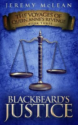 Blackbeard's Justice by Ethan James Clarke