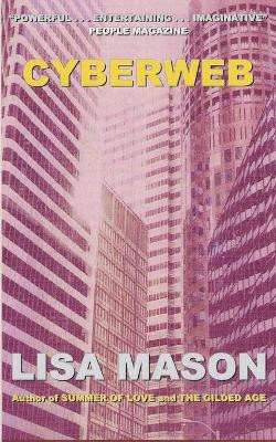 Cyberweb by Lisa Mason