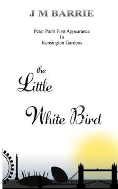 The Little White Bird James Matthew Barrie 9781984025098