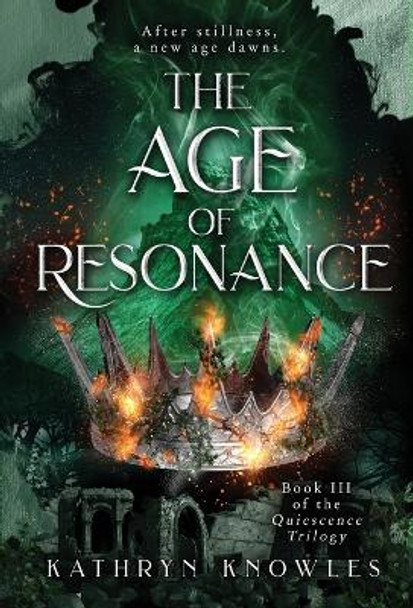 The Age of Resonance Kathryn Knowles 9781998781003