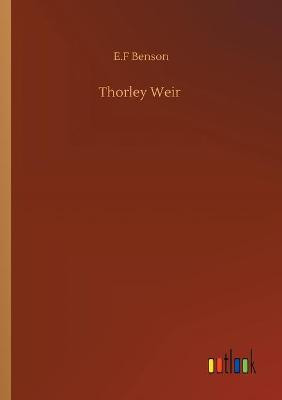 Thorley Weir E F Benson 9783752341645