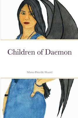 Children of Daemon by Marie-Priscille Huard