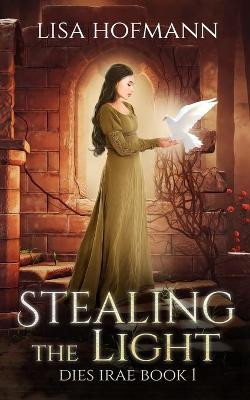 Stealing the Light by Lisa Hofmann