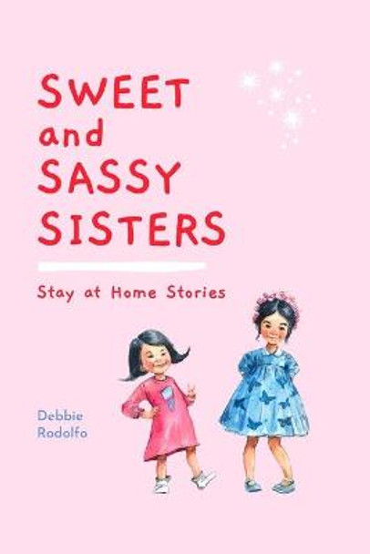 Sweet and Sassy Sisters by Debbie Rodolfo