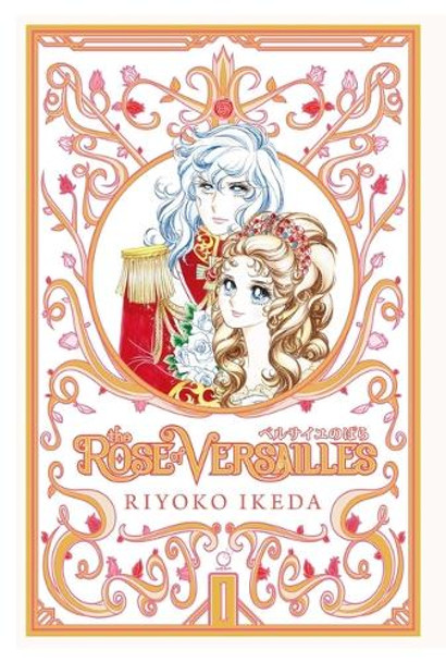 The Rose of Versailles Volume 1 by Riyoko Ikeda