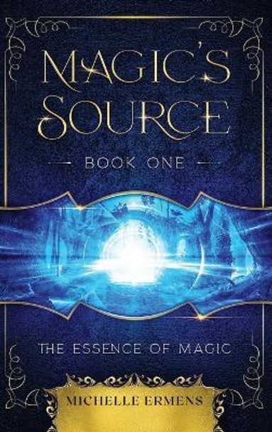 The Essence of Magic Michelle Ermens 9789083107349