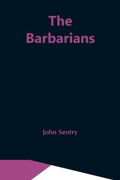 The Barbarians by John Sentry