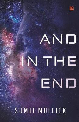 And in the End by Sumit Mullick
