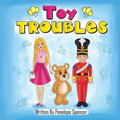 Toy Troubles by Penelope Spencer