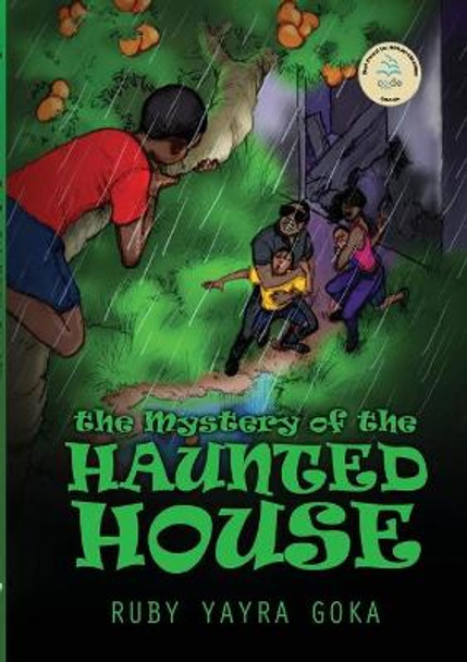 The Mystery of the Haunted House Ruby Yayra Goka 9789988647872