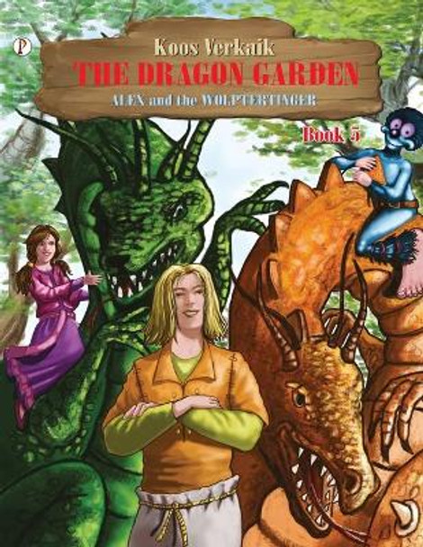 The Dragon Garden Book 5 Koos Verkaik 9789391384623