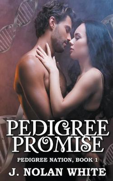 Pedigree Promise J Nolan White 9798201130633