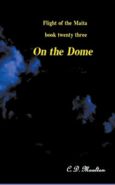 On the Dome C D Moulton 9798201468033