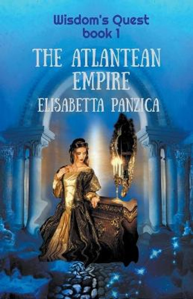 The Atlantean Empire Elisabetta Panzica 9798201310776