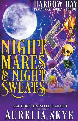Nightmares & Night Sweats by Aurelia Skye