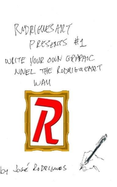 Rodriguesart #1: Writing Graphic Novels Jose Rodrigues 9798210529299
