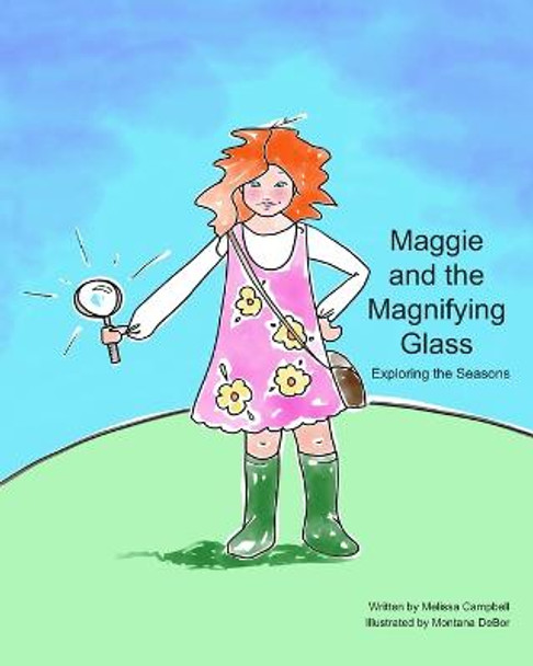 Maggie and the Magnifying Glass: Exploring the Seasons Montana Debor 9798218093549