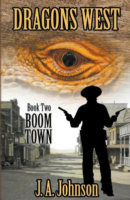 Boom Town by J a Johnson