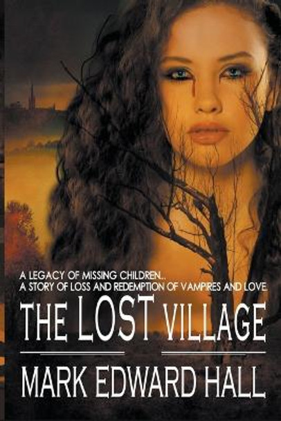 The Lost Village by Mark Edward Hall
