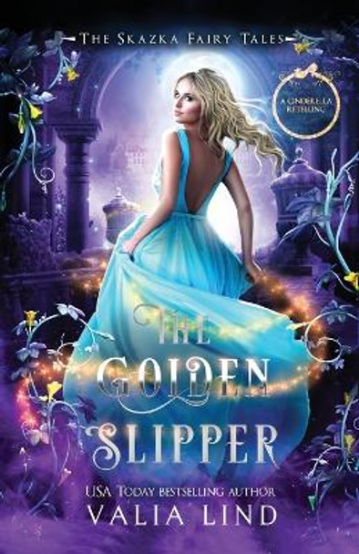 The Golden Slipper: A Cinderella Retelling Valia Lind 9798218073664
