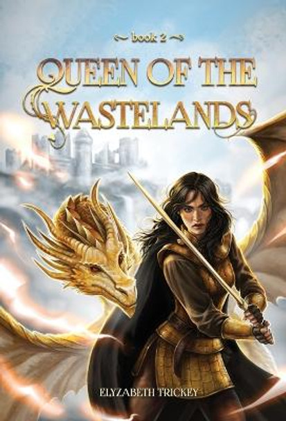 Queen of the Wastelands Elyzabeth Trickey 9798218092702