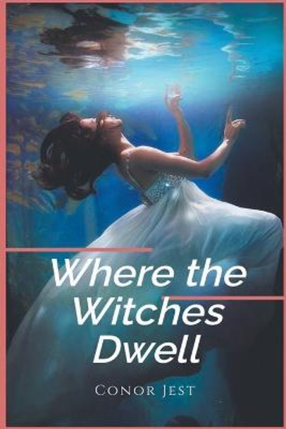 Where the Witches Dwell Conor Jest 9798215304471