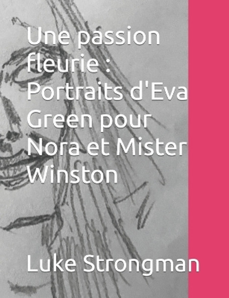 Une passion fleurie by Luke Strongman