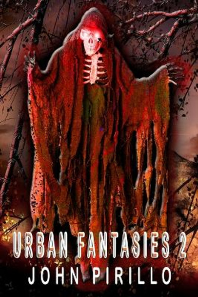 Urban Fantasies 2 by John Pirillo