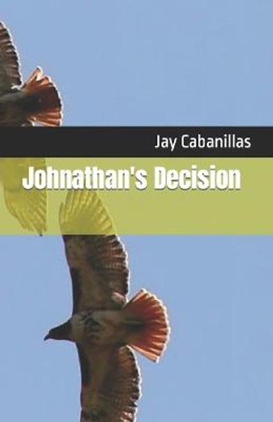 Johnathan's Decision Jay Cabanillas 9798354791569