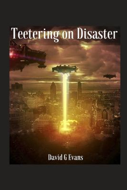 Teetering on Disaster David G Evans 9798364918048