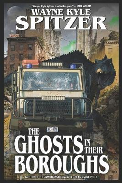 The Ghosts in Their Boroughs Wayne Kyle Spitzer 9798365167940