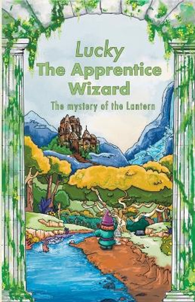 Lucky the Apprentice Wizard by Nathan Nabakalam