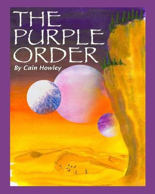 The Purple Order by Cain Howley
