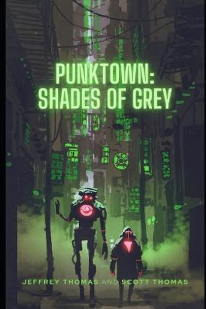 Punktown: Shades of Grey Scott Thomas 9798370621208