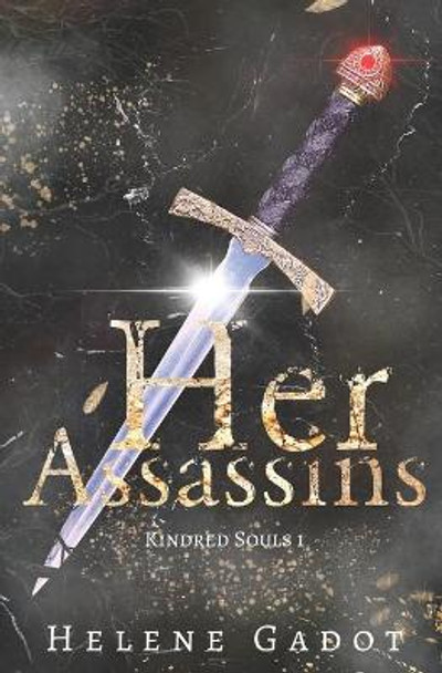 Her Assassins: A Fantasy Romance Helene Gadot 9798407114925