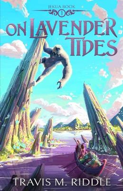 On Lavender Tides Travis M Riddle 9798409061401