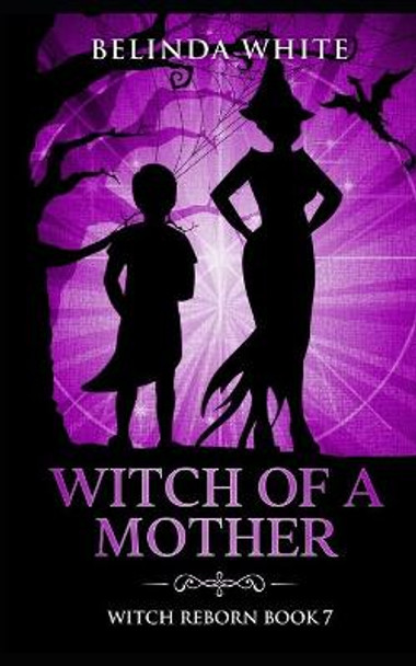 Witch of a Mother Belinda White 9798418881885