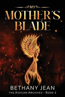 My Mother's Blade by Bethany Jean