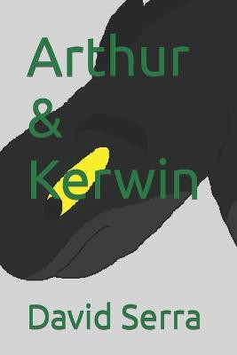 Arthur & Kerwin David Serra 9798430445669