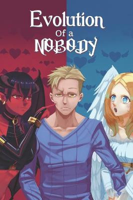 Evolution of a Nobody by Robert H Butler