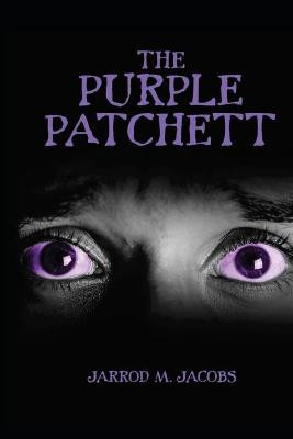 The Purple Patchett by Jarrod M Jacobs