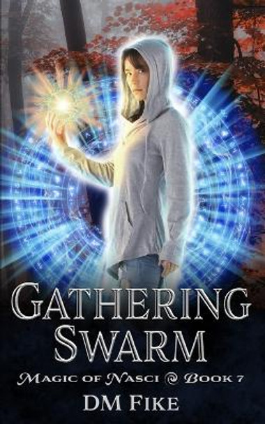 Gathering Swarm: A Nature Wizard Adventure DM Fike 9798496934121