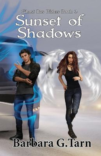 Sunset of Shadows (Ghost Bus Riders Book 3) by Barbara G Tarn