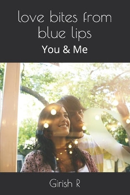 love bites from blue lips by Girish R