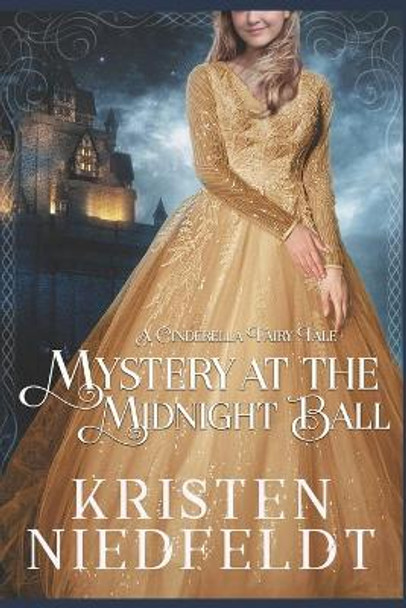 Mystery at the Midnight Ball by Kristen Niedfeldt