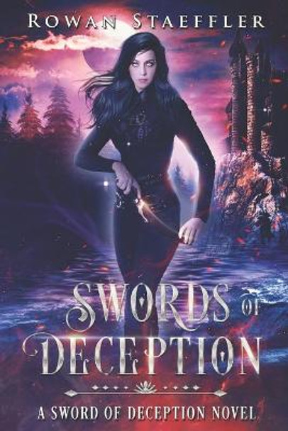 Swords Of Deception: A Sword Of Deception Novel Rowan Staeffler 9798529717813
