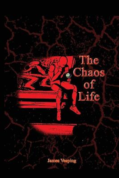 The Chaos of Life James Vesping 9798555035370